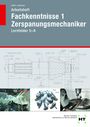 Reiner Haffer: Arbeitsheft Fachkenntnisse 1 Zerspanungsmechaniker, Buch