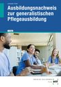 Astrid Lorenschat: Ausbildungsnachweis zur generalistischen Pflegeausbildung, Buch