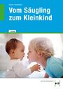 Text "Vom Säugling zum Kleinkind", zwei Kinder, eines mit blonden Locken macht ein Kussgesicht, das andere schaut zu.