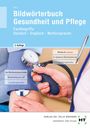 Georg Frie: Bildwörterbuch Gesundheit und Pflege, Buch