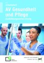 Anna Kiefer: Arbeitsheft AV Gesundheit und Pflege, Buch