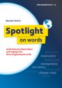 Mareike Hachemer: Spotlight on words - Authentische Materialien und Impulse für den Englischunterricht, Buch