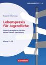 „Lebenspraxis für Jugendliche“, Benjamin Hehenkamp, Sekundarstufe I + II, Klasse 9–13. Leerer Wegweiser, Cornelsen-Logo.