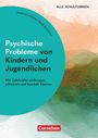 Hubertus Adam: Psychische Probleme von Kindern und Jugendlichen - Wie Schule und Kinderpsychiatrie kooperieren können, Buch