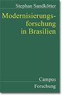 Stephan Sandkötter: Modernisierungsforschung in Brasilien, Buch