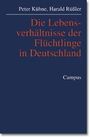 Peter Kühne: Die Lebensverhältnisse der Flüchtlinge in Deutschland, Buch