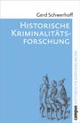 Gerd Schwerhoff: Historische Kriminalitätsforschung, Buch