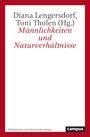 : Männlichkeiten und Naturverhältnisse, Buch