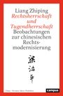 Liang Zhiping: Rechtsherrschaft und Tugendherrschaft, Buch