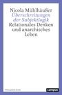 Nicola Mühlhäußer: Überschreitungen der Subjektlogik, Buch
