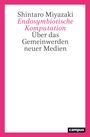 Shintaro Miyazaki: Endosymbiotische Komputation, Buch