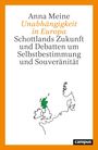 Anna Meine: Unabhängigkeit in Europa, Buch