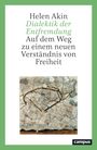 Text: "Helen Akin Dialektik der Entfremdung Auf dem Weg zu einem neuen Verständnis von Freiheit." Unten ein abstraktes Gemälde.