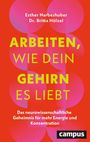 "Arbeiten, wie dein Gehirn es liebt." Bunte Kreise auf rotem Hintergrund. Autoren: Esther Narbeshuber, Dr. Britta Hölzel.