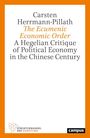 Carsten Herrmann-Pillath: The Ecumenic Economic Order, Buch