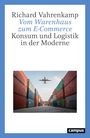 Richard Vahrenkamp: Vom Warenhaus zum E-Commerce, Buch