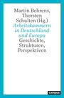 Text: "Martin Behrens, Thorsten Schulten (Hg.) Arbeitskammern in Deutschland und Europa Geschichte, Strukturen, Perspektiven". Unten ist ein „campus“-Logo. Es gibt einen blauen Rahmen.