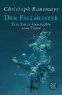 Christoph Ransmayr: Der Fallmeister, Buch