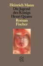 Heinrich Mann: Die Jugend des Königs Henri Quatre, Buch
