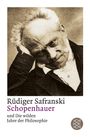 Rüdiger Safranski: Schopenhauer und Die wilden Jahre der Philosophie, Buch