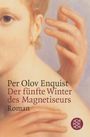 Per Olov Enquist: Der fünfte Winter des Magnetiseurs, Buch