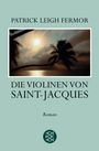 Patrick Leigh Fermor: Die Violinen von Saint-Jacques, Buch