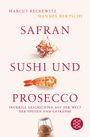 Hannes Bertschi: Safran, Sushi und Prosecco, Buch