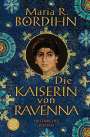 Maria R. Bordihn: Die Kaiserin von Ravenna, Buch