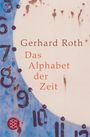 Gerhard Roth: Das Alphabet der Zeit, Buch