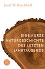 Josef Reichholf: Eine kurze Naturgeschichte des letzten Jahrtausends, Buch