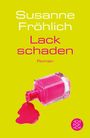 Susanne Fröhlich: Lackschaden, Buch
