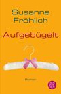 Susanne Fröhlich: Aufgebügelt, Buch