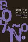 Roberto Bolaño: Amuleto, Buch