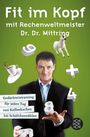 Gert Mittring: Fit im Kopf mit Rechenweltmeister Dr. Dr. Mittring, Buch