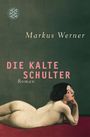 Markus Werner: Die kalte Schulter, Buch
