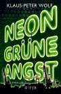 Klaus-Peter Wolf: Neongrüne Angst, Buch