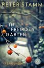 Peter Stamm: In fremden Gärten, Buch