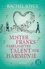 Rachel Joyce: Mister Franks fabelhaftes Talent für Harmonie, Buch