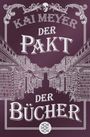 Kai Meyer: Der Pakt der Bücher, Buch
