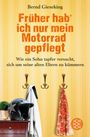 Bernd Gieseking: Früher hab' ich nur mein Motorrad gepflegt, Buch