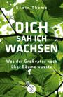 Erwin Thoma: Dich sah ich wachsen, Buch