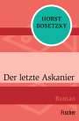 Horst Bosetzky: Der letzte Askanier, Buch