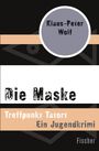 Klaus-Peter Wolf: Die Maske, Buch