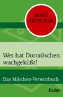 Iring Fetscher: Wer hat Dornröschen wachgeküßt?, Buch