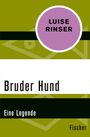 Luise Rinser: Bruder Hund, Buch