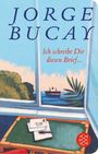 "Jorge Bucay. Ich schreibe Dir diesen Brief..." Illustration: Schreibtisch am Fenster, Ausblick auf ein Meer und Schiff.