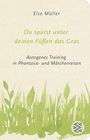 Else Müller: Du spürst unter deinen Füßen das Gras, Buch