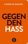 Carolin Emcke: Gegen den Hass, Buch