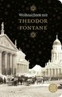 Theodor Fontane: Weihnachten mit Theodor Fontane, Buch