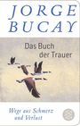 Jorge Bucay: Das Buch der Trauer, Buch